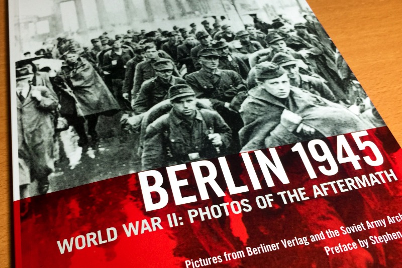 Berlin 1945 – Photos of the Aftermath