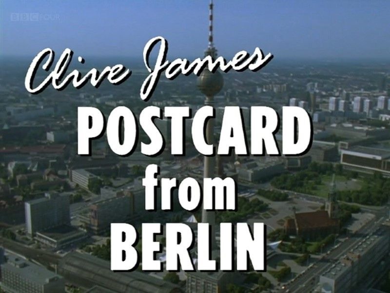 Postcard from Berlin with Clive James